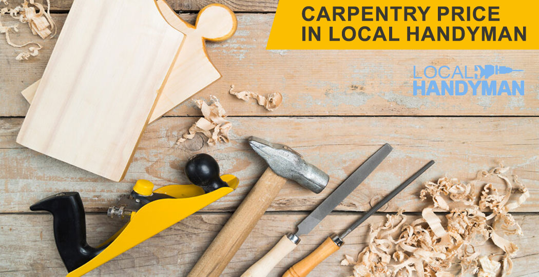 Carpentry Price in Local Handyman