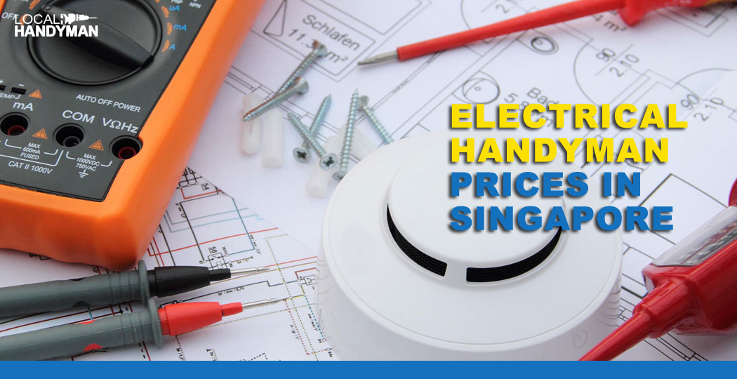 Electrical Handyman Prices IN SINGAPORE