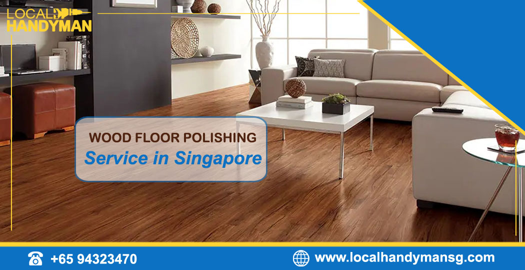 Wood Floor Polishing in Singapore